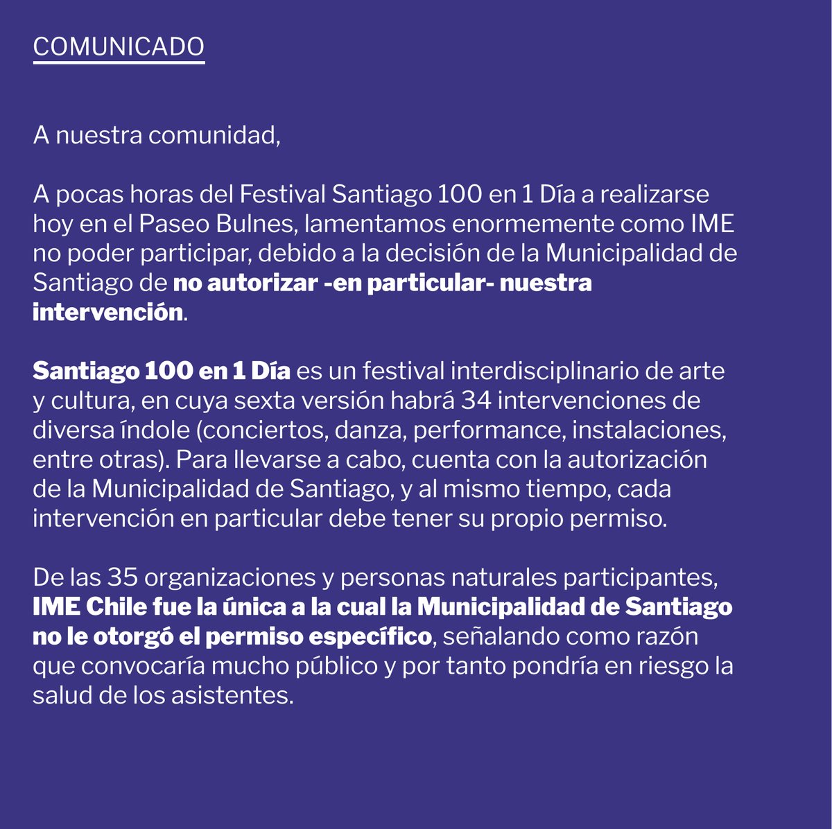 IMEChile's tweet photo. 📌 COMUNICADO
Lamentamos no poder participar del Festival @100en1diastgo por la arbitraria y discriminatoria decisión de la @Muni_Stgo 🔇 https://t.co/YJ92fyaFdx