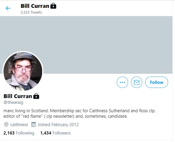 Next is Bill Curran  @thearaig - membership Secretary for Caithness Sutherland & Ross CLP.Bill follows a racist account.