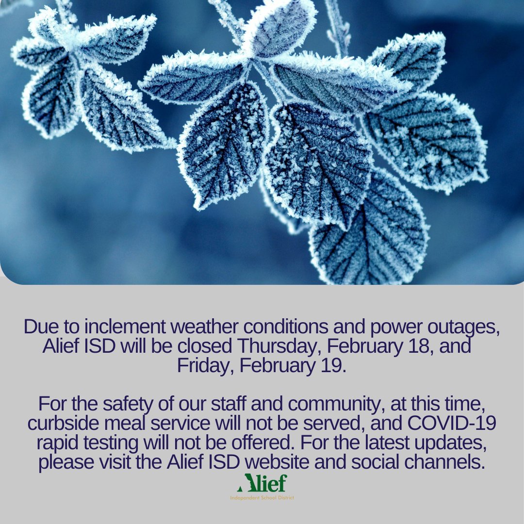 AliefISD's tweet photo. Due to inclement weather and power outages, Alief ISD will be closed on 2/18 and  2/19. For the latest updates, visit the Alief ISD website &amp; social media. https://t.co/THExiIu3Eo