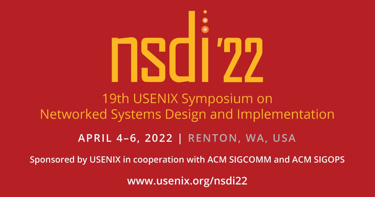 usenix's tweet image. The Spring submission deadline for the 19th USENIX Symposium on Networked Systems Design and Implementation is coming up! Paper titles and abstracts are due Thursday, March 4. View the CFP for more info: bit.ly/nsdi22cfp #nsdi22 #systemsresearch