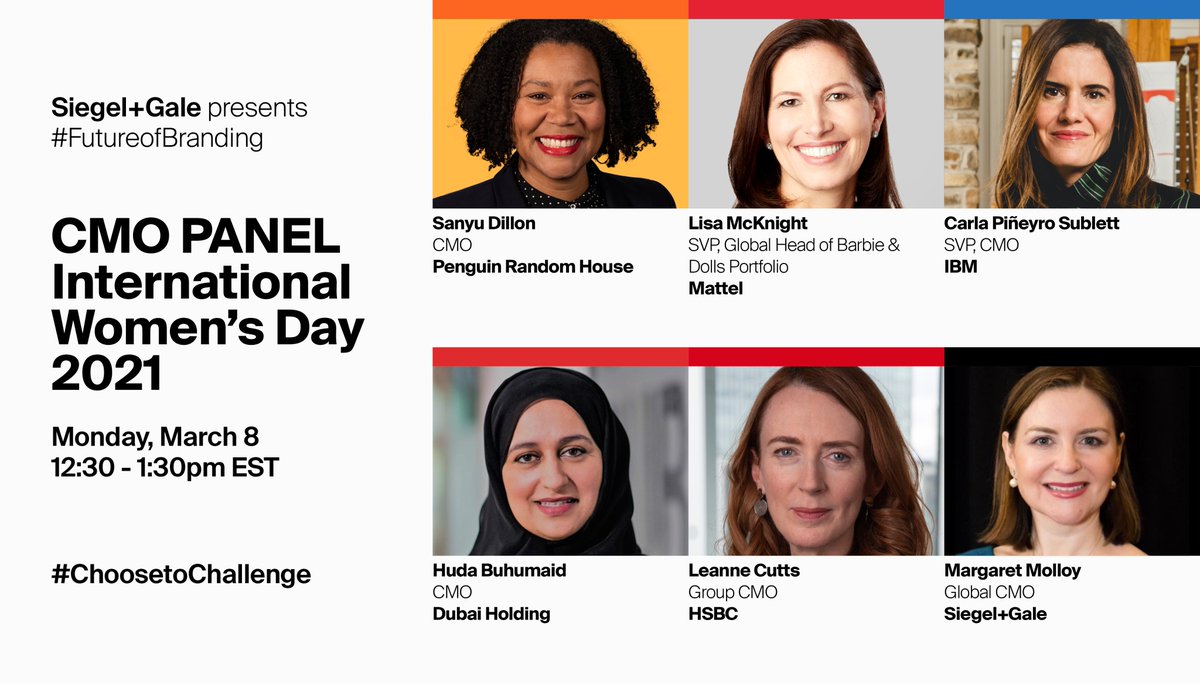 Join us on March 8 for <a href="/SiegelGale/">Siegel+Gale</a> global <a href="/womensday/">Women's Day</a> #IWD2021 #CMO panel. RSVP: bit.ly/3dl1Vwq
#ChooseToChallenge #futureofbranding #HowCMOscommit #branding 
Sanyu Dillon <a href="/penguinrandom/">Penguin Random House 🐧🏠📚</a>
Lisa McKnight <a href="/Mattel/">MATTEL</a> 
<a href="/leannecutts/">Leanne Cutts</a> <a href="/HSBC/">HSBC</a>
<a href="/HBuhumaid/">Huda Essa Buhumaid</a> <a href="/Dubaiholding/">Dubai Holding</a> 
<a href="/pineyro/">carla piñeyro sublett</a> <a href="/IBM/">IBM</a>