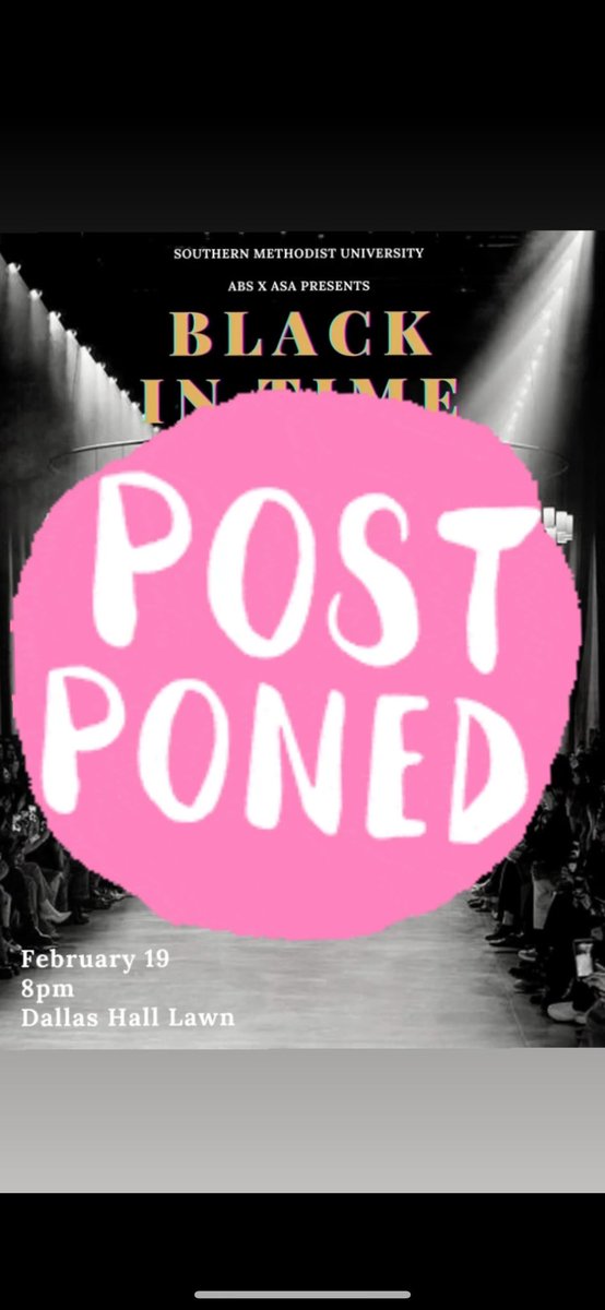 ASAatSMU's tweet photo. ⚠️Due to inclement weather the fashion show is postponed⚠️ 
Be on the look out for more details on the new date https://t.co/fRxe7e9gCw