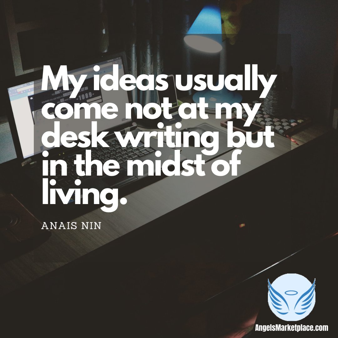 TheAngelsMarket's tweet image. My #ideas usually come not at my #deskwriting but in the #midst of #living.