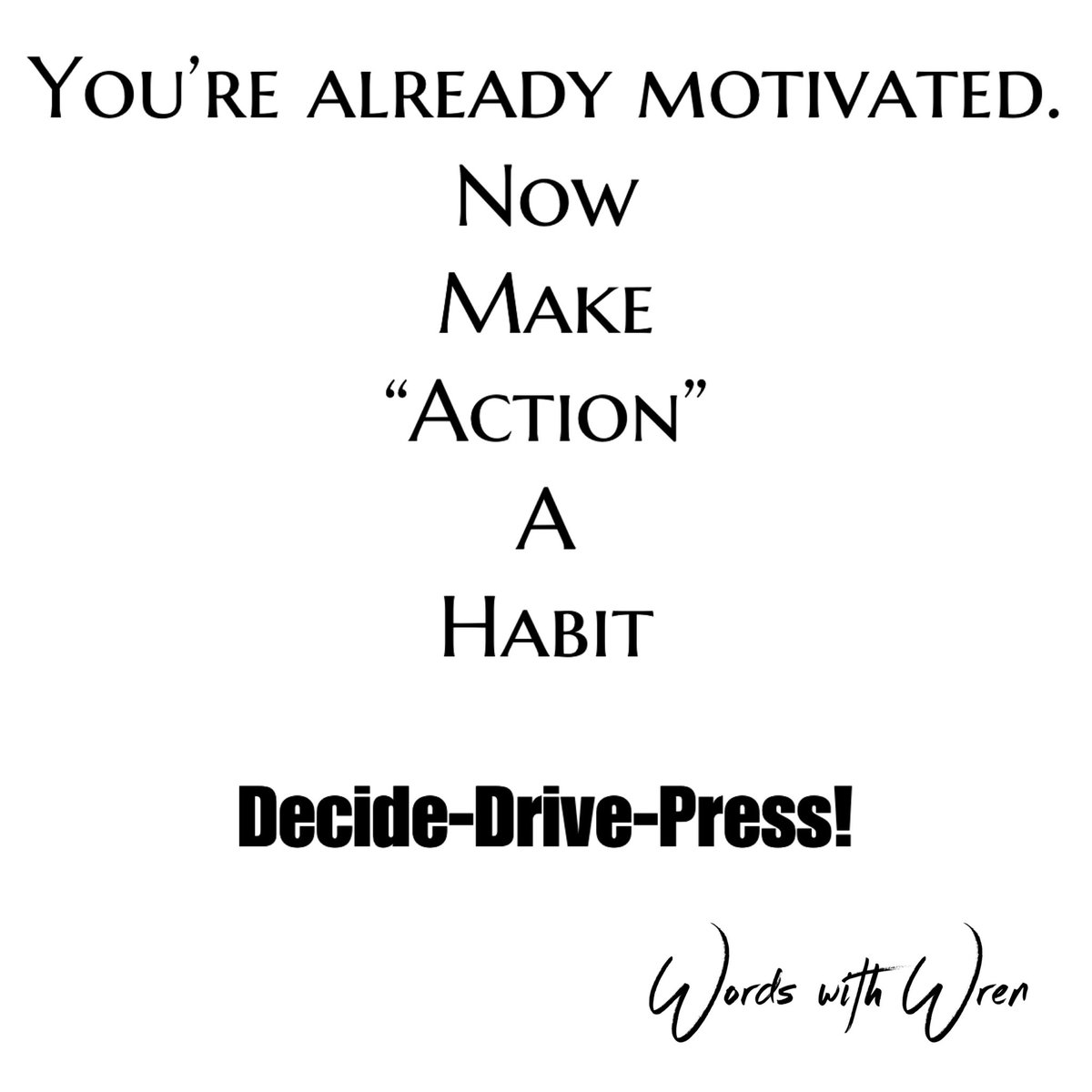 words_with_wren's tweet image. Taking action is a success habit. Do more of it. You’ll be fine. You’re ready. Just Go!
#wordswithwren #decidedrivepress #hush_and_hustle #higherself #quitplayingaboutyourpurpose #inspiration #motivation #action #takeaction #yougottamove #go #begreat #yourvictoryawaits #gogetit