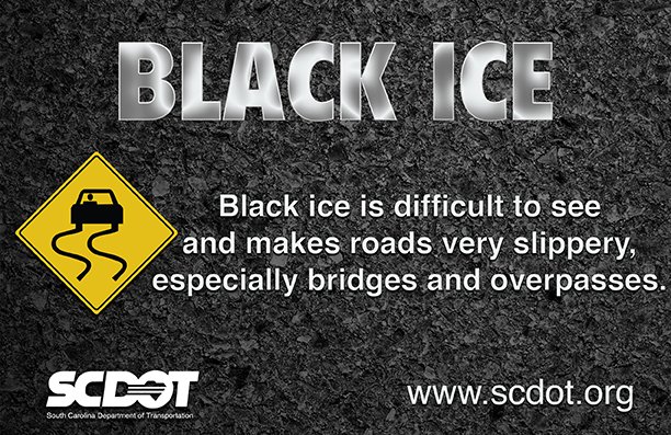 SCDOT advises Upstate drivers about the potential for slippery areas of black ice overnight.
Black ice is a thin layer is clear enough to see the road underneath it. The road appears wet. So when the temperature is below freezing and the road looks wet, it may be black ice.