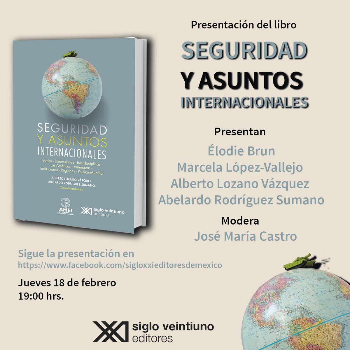 #Oportunidad📈| Los invitamos mañana 📅18/02 a la presentación del libro "Seguridad y Asuntos Internacionales" obra clave en los estudios de seguridad de México coordinada por <a href="/AbelardoRodriz/">Abelardo Rodríguez Sumano</a> y <a href="/allozanov/">Alberto Lozano</a>, y editado por <a href="/amei_mx_oficial/">AMEI</a> y @SIGLOXXIMEXICO.

facebook.com/sigloxxieditor…