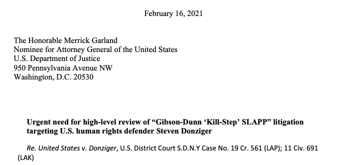 Yesterday we joined 12 other orgs to send a letter to the incoming AG Merrick Garland for the urgent review of  @Chevron &  @gibsondunn’s  #SLAPPsuit targeting  @SDonziger’s human rights advocacy.  https://amazonwatch.org/assets/files/2021-02-16-doj-letter.pdf