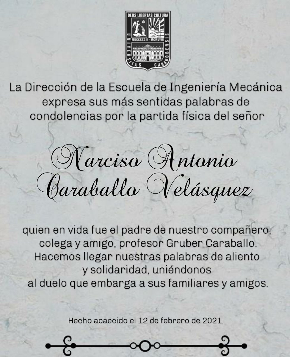 EIM_UC's tweet photo. Lamentamos informar el sensible fallecimiento del Señor Narciso Antonio Caraballo Velásquez, quien en vida fue el padre de nuestro compañero, colega y amigo, Profesor Gruber Caraballo. Paz a su alma. Consuelo a sus familiares. https://t.co/vGeF7ygzem