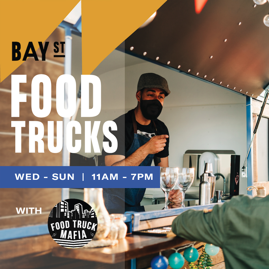 Food trucks are back at Bay Street! Visit us every Wednesday thru Sunday from 11am-7pm. This week's lineup includes:
Cali Cruisin
Fonsseca's Mexican Truck
Golden Gate Gyro
Curveball Sliders
Rosie's Mexican Food
El Gran Taco Loco
Tear it up

thefoodtruckmafia.com/upcoming