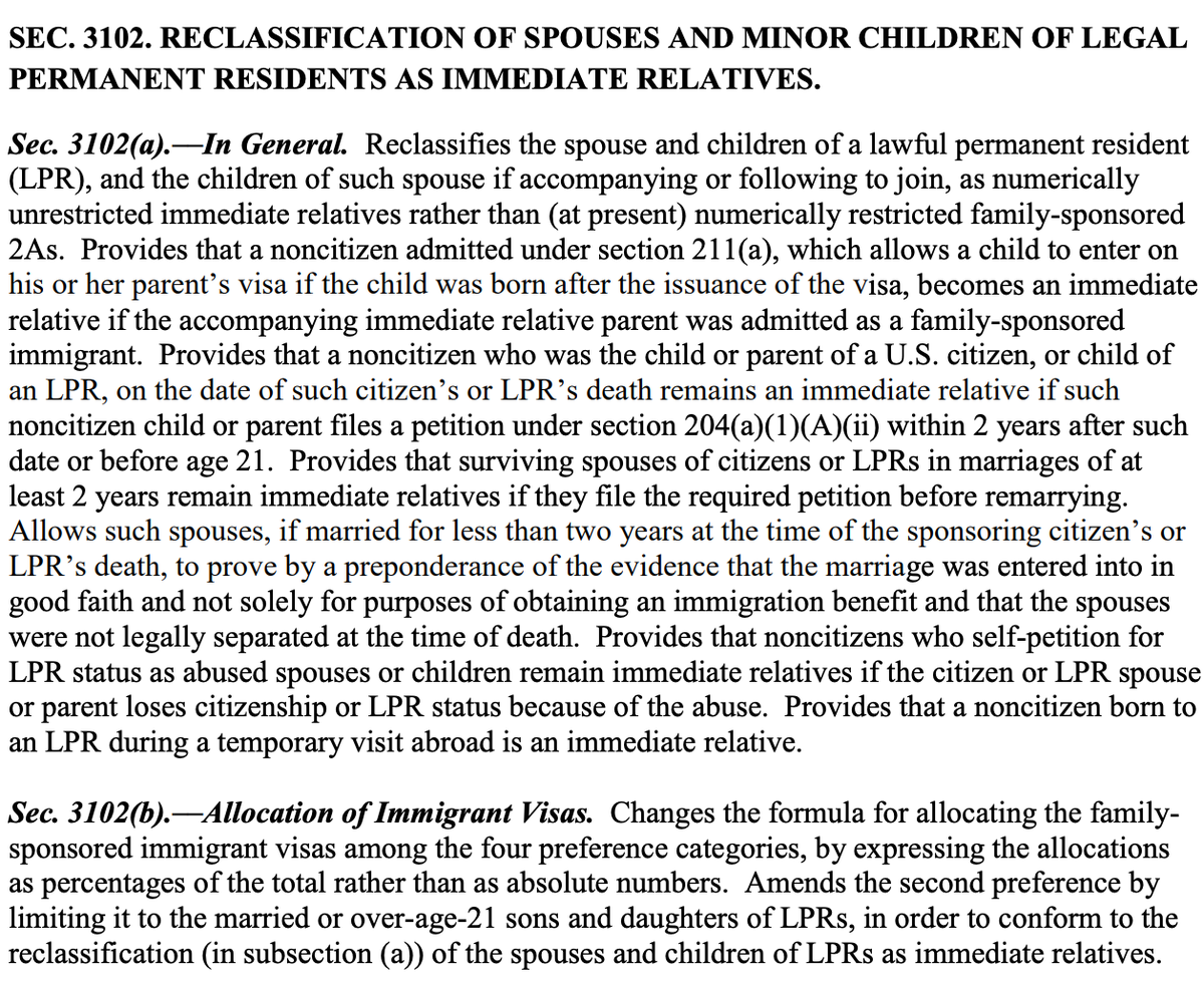It removes from the FB cap the F2A category for spouses and minor children of LPRs by classifying them as immediate relatives, freeing up almost 90K additional green cards for family members of U.S. citizens and legal permanent residents.