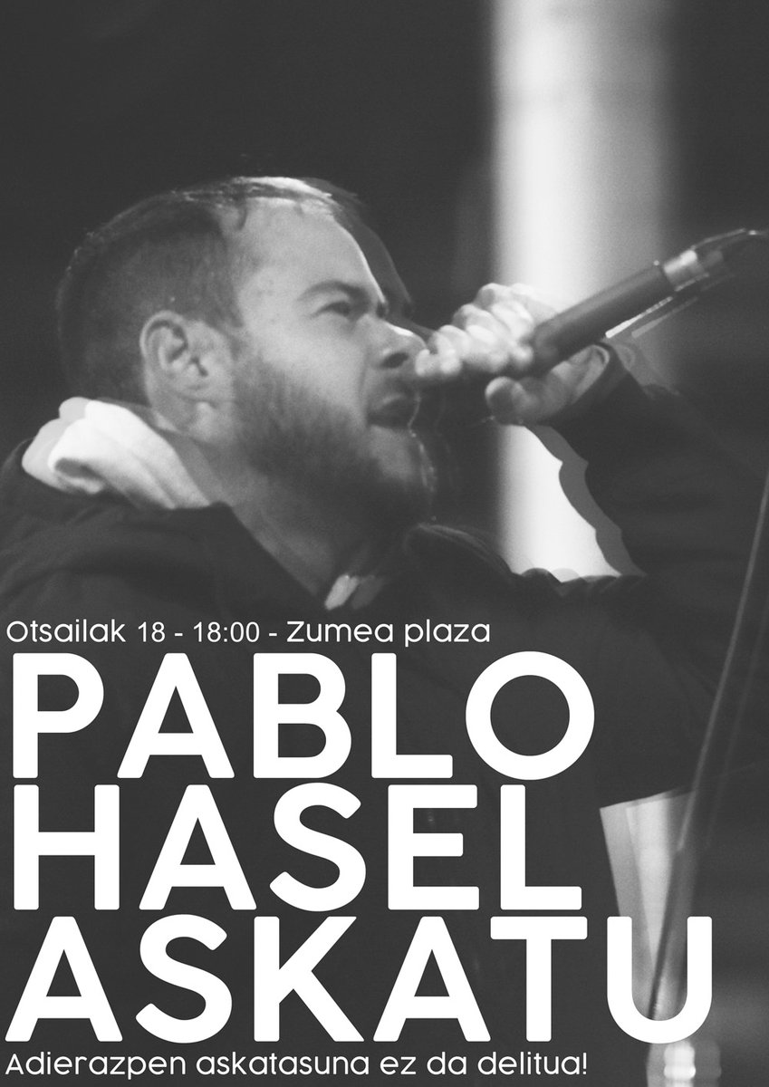 Andoaingo gaztetxea Pablo Haselen atxiloketaren aurkako bilkurara atxikitzen da:
🔴Bihar, 18, arratsaldeko 18etan Zumea Plazan🔴

Adierazpen askatasuna ez da delitua!!!