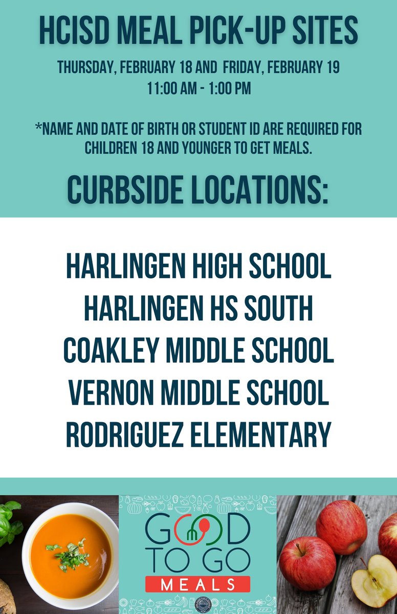 HarlingenCISD's tweet photo. We will be serving curbside meals on Thursday, February 18 and Friday, February 19 at the campuses listed below. 

Name and date of birth or student ID are required for children 18 and younger to receive meals. https://t.co/7SK1Hy94tv