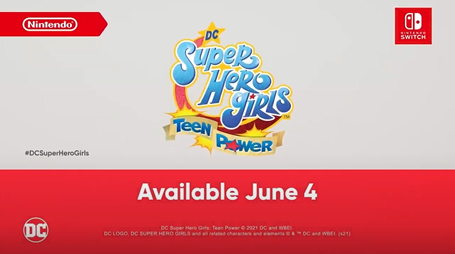 DC Super Hero Girls: Teen Power announced, launching June 4.  #NintendoDirect