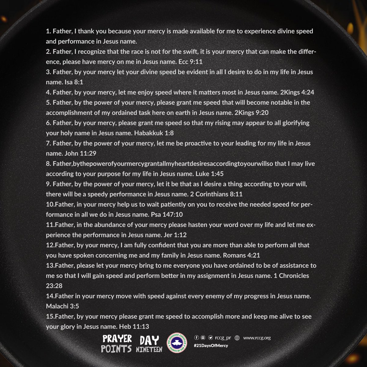 PastorEAAdeboye's tweet photo. DAY 18 (39 of 63)
18TH FEBRUARY 2021

MERCY FOR DIVINE SPEED AND PERFORMANCE

BIBLE TEXT: Ecclesiastes 9:11

INTRODUCTION
Speed and performance are essential in the actualization of our God given mandate and they are products of His mercy.

#21daysofmercy #rccgfast https://t.co/JnMXe7E65d