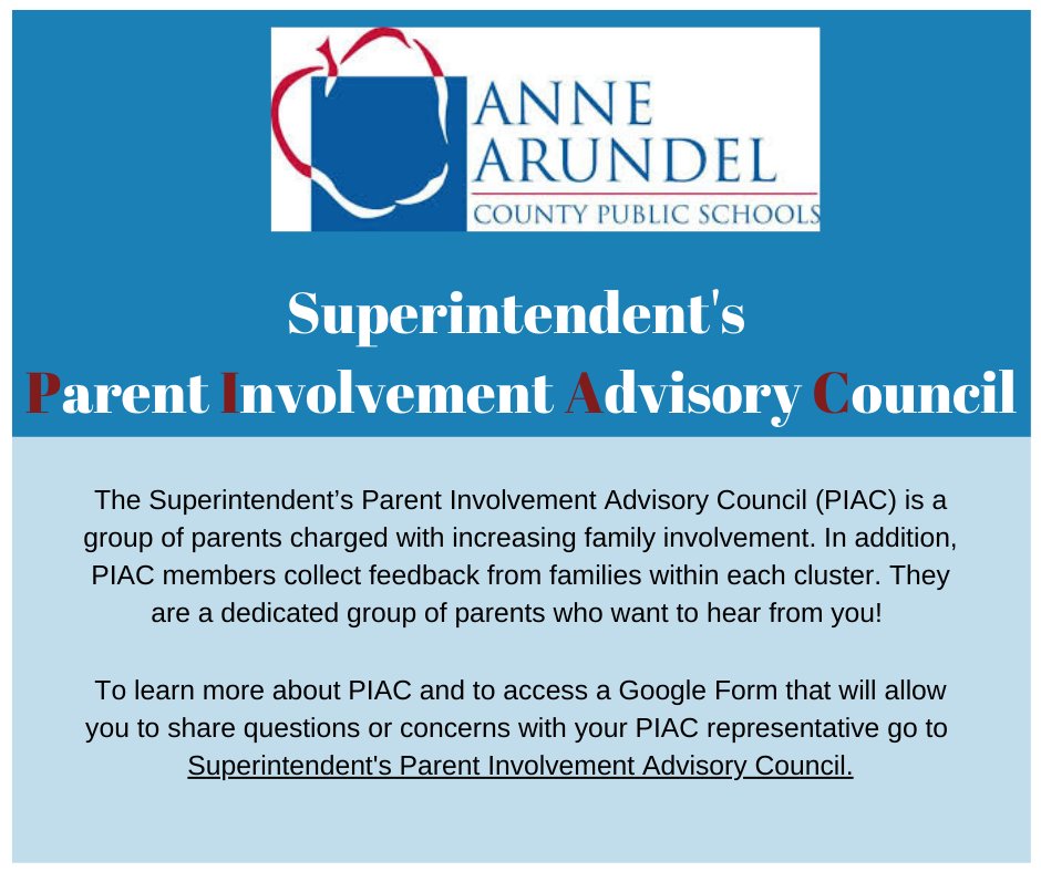 Do you have thoughts you'd like to share with members of the Superintendent's Parent Involvement Advisory Council (PIAC)? Go to aacps.org/piac.
