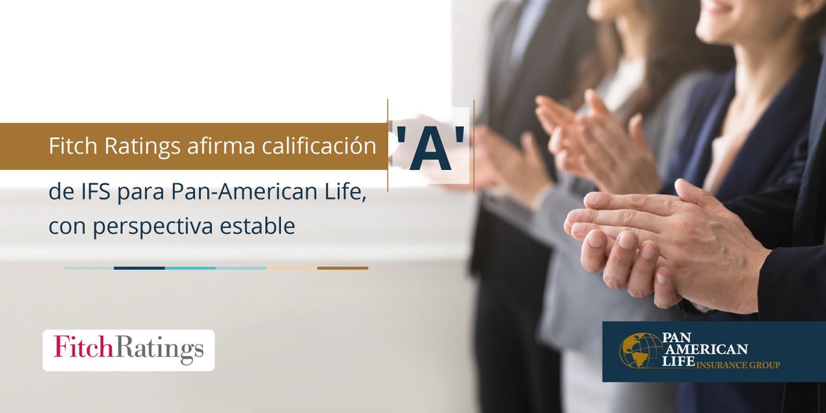 ¡Tenemos Noticias! Fitch Ratings ha afirmado la calificación 'A' (Fuerte) de Solidez Financiera de Aseguradoras (IFS) a Pan-American Life Insurance, con perspectiva estable. Reflejo de la sólida posición perfil comercial de la empresa y su sólido desempeño operativo.