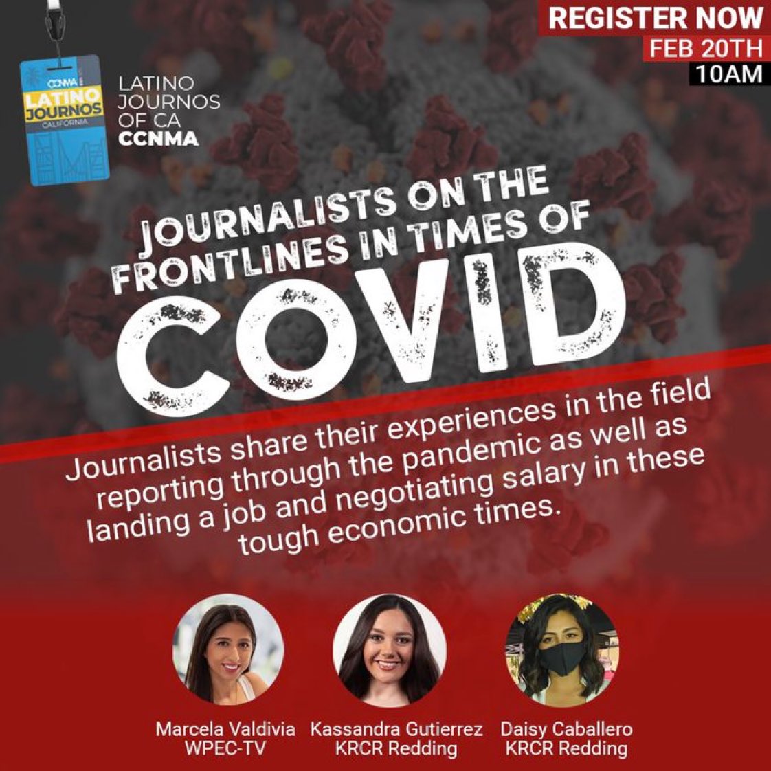 Reminder: Join the discussion 'Journalists on the frontlines in times of #COVID this Saturday.  @LatinoJournosCA Secretary @KassGutierrezTV leads the talk with journalists @KRCRDaisy and @Marcy_Valdivia on Feb 20th at 10am. Register here: eventbrite.com/e/journalists-…