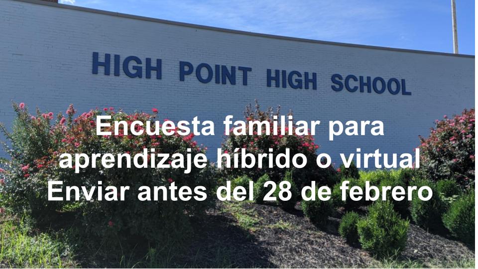 HighPointHigh's tweet photo. PADRES / TUTORES: Complete la encuesta para informarnos si desea enseñanza híbrida en persona o aprendizaje virtual para su hijo. Complete la encuesta antes del 28 de febrero. https://t.co/LCRVJXig64 
@highpointssga @HighPoint_AD @HPHSPrincipal https://t.co/npdcobxIFm