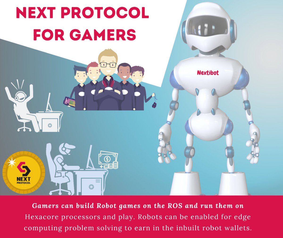 ProtocolNext's tweet image. Next Protocol for Gamers.. #Greetibot #nextibot #robotokens #NextProtocol #TokenSale #deliveryBot #blockchain #steribot #Etehreum #AssetToken #Defi #DistributedLedger #Carryibot