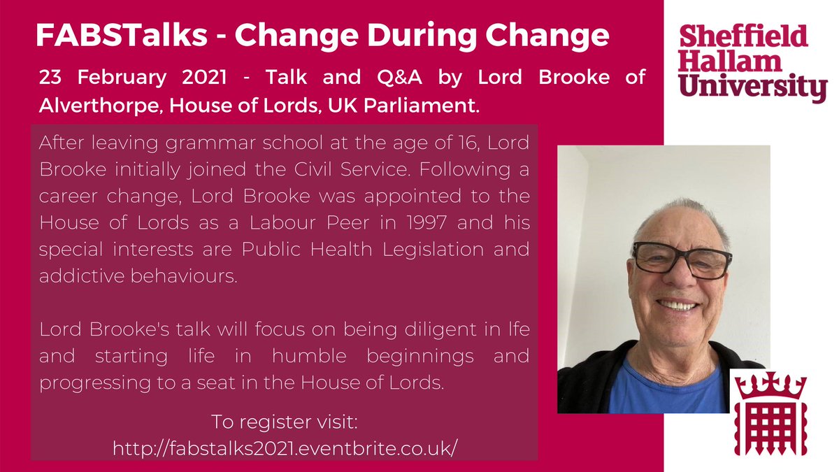 HallamBTE's tweet photo. The @SBSHallam FABSTalks series is returning next week, Tuesday 23 Feb. Lord Brooke of Alverthorpe will discus his career from the Civil Service to the House of Lords. Topics include Public Health Legislation and Addictive behaviours. Register free here https://t.co/dUqn203sNx https://t.co/nYWajmkVib
