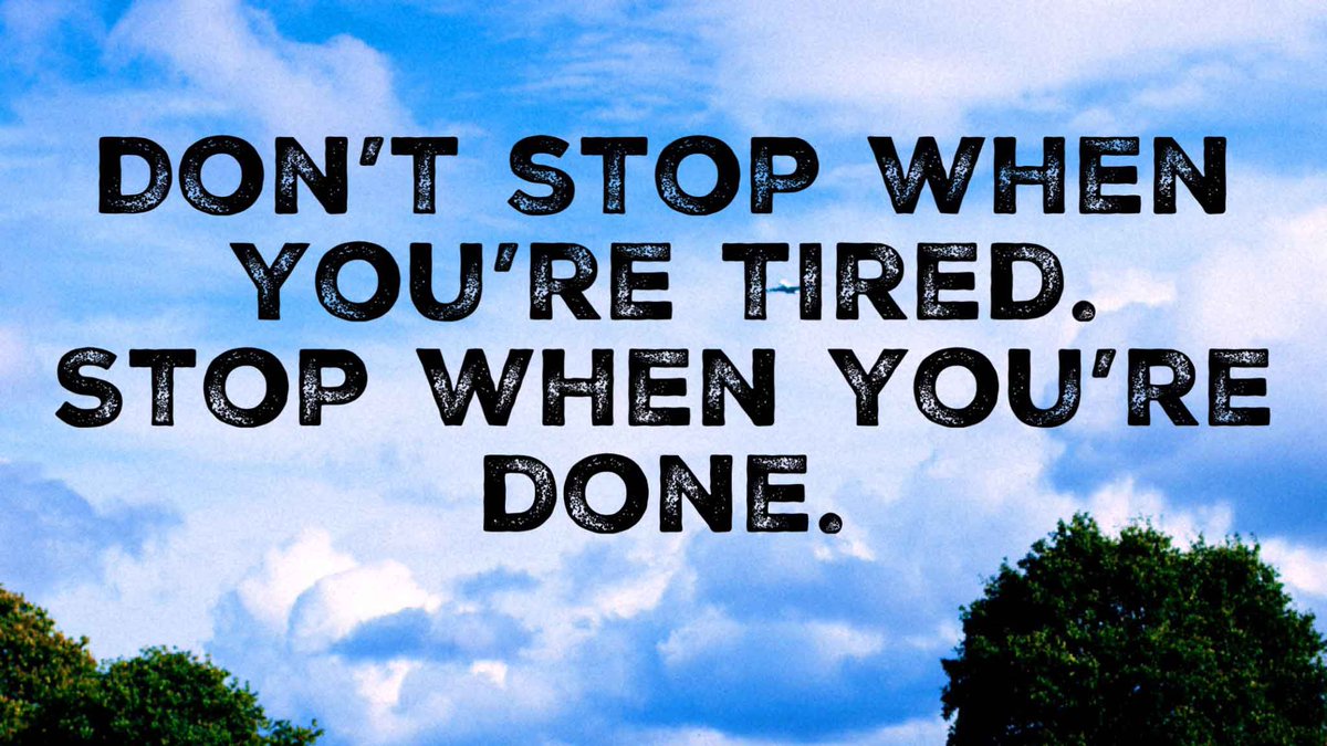 Обой dont stop when you're tired. You are done. Don’t stop when you’re tired. I you when a stop. I you when a stop.