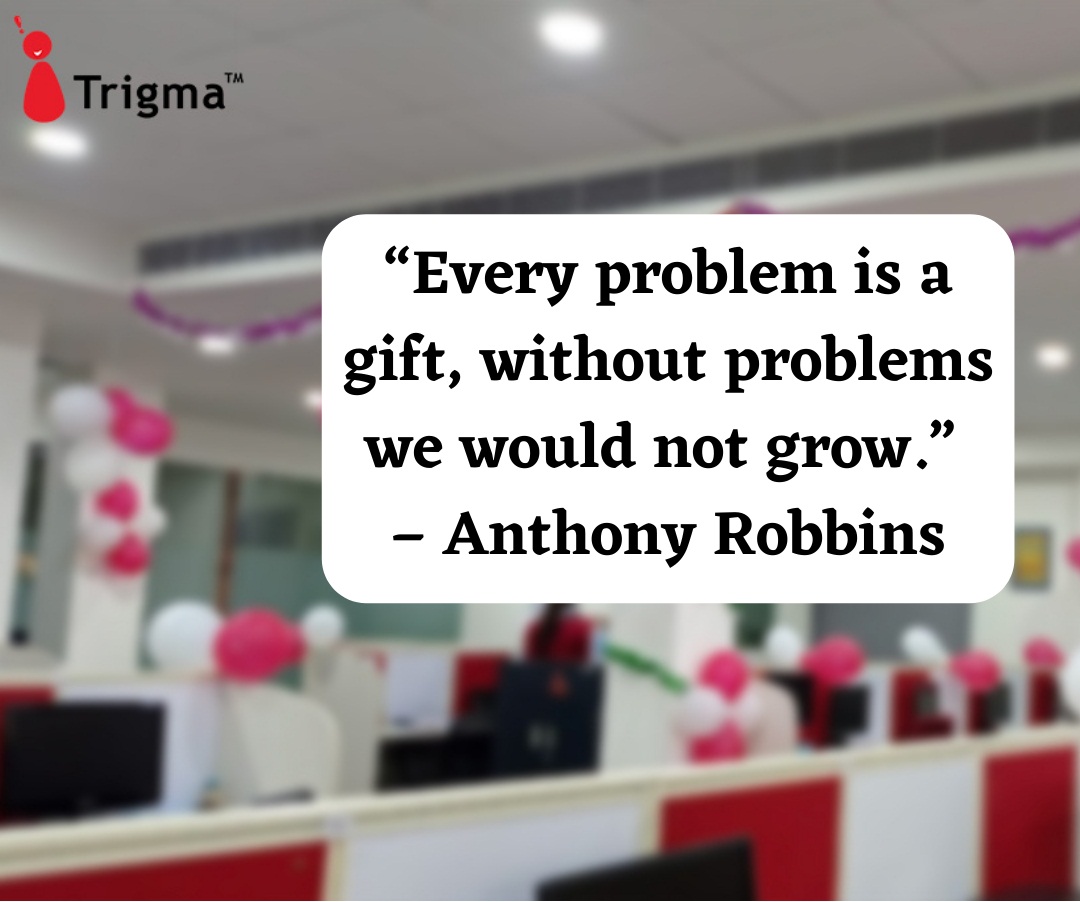 Trigma on Twitter: "“Best way to escape from your problems is to solve  them.” #Trigma #Triggeringimagination #teamtrigma #Triggarians #leadership  #motivation #success #management #growth #coaching #goals #humanresource  #goodvibes #Twitter #postoftheday ...