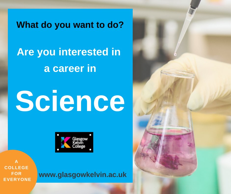 What do you want to do?
Join the world of science and help to enhance the future
Visit - ow.ly/BIIJ50Dhgbm then select Science
Apply NOW!
#study2021  #Learn #Grow #BeTheFuture #GlasgowKelvinCommunity