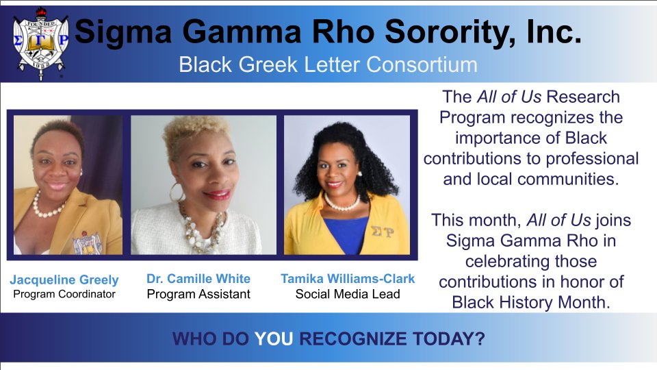 SGRho's tweet image. The @AllofUsResearch Program recognizes the importance of Black contributions to professional and local communities. In honor of Black History Month, All of Us joins Sigma Gamma Rho in celebrating contributions from their team.

#joinallofus #SigmaGammaRho #BlackHistoryMonth