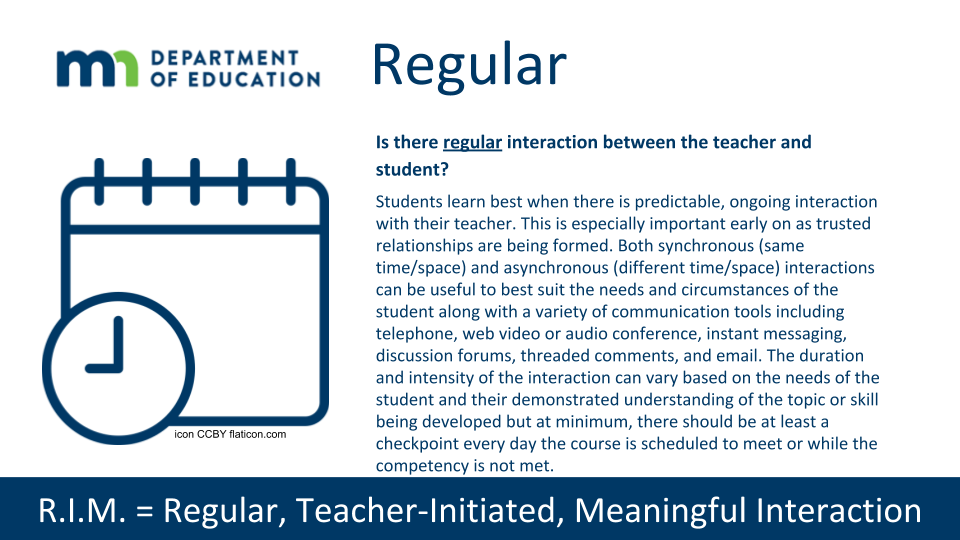 Design for regular interaction between the teacher and student.