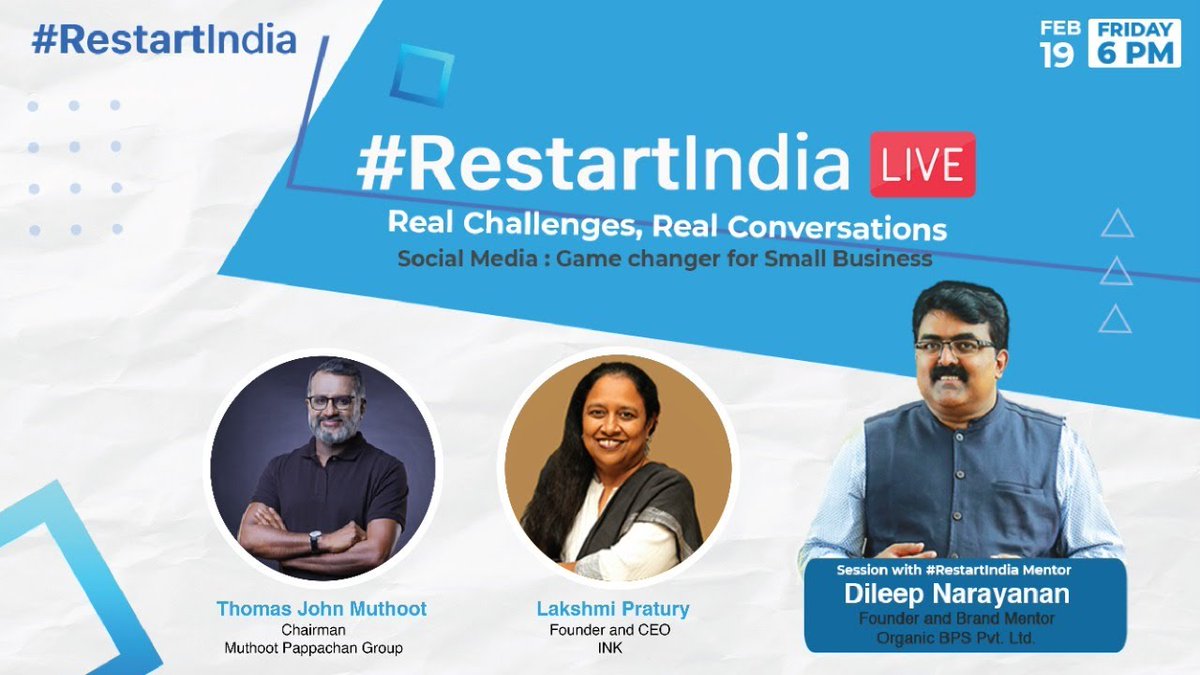 Watch #RestartIndia Mentor Dileep Narayanan (Organic BPS Pvt. Ltd.) in conversation with Thomas John Muthoot (Muthoot Pappachan Group) and Lakshmi Pratury (INK), as they discuss the importance of Social Media for small businesses.