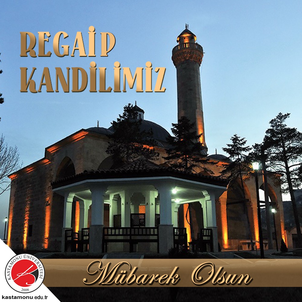 Sağlık, 
huzur
ve bereket duasıyla..
#RegaipKandili 
#kastamonuüniversitesi