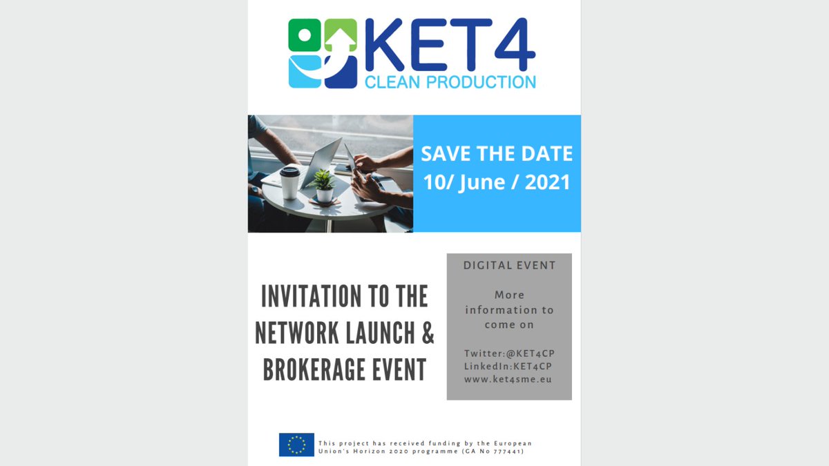 📢Save the date! KET4CleanProduction Network Launch &amp; Brokerage Event on 10th June 2021. More information to follow!