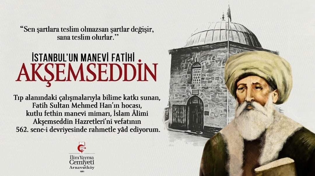 İstanbul'un Manevî Fatih'i Aksemseddin'in vefatının 562. sene-i devriyesinde rahmetle yâd ediyoruz. (16 Şubat 1459)