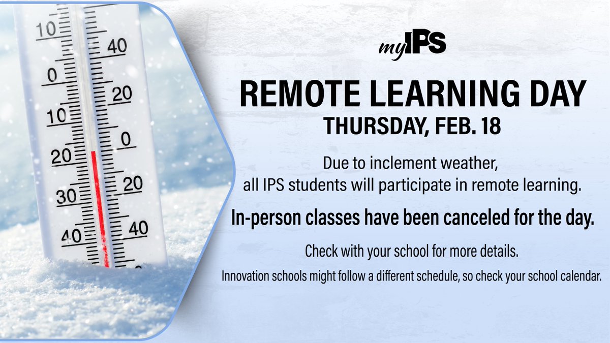 Due to additional inclement weather, Thursday, Feb. 18, is a remote learning day for IPS students.