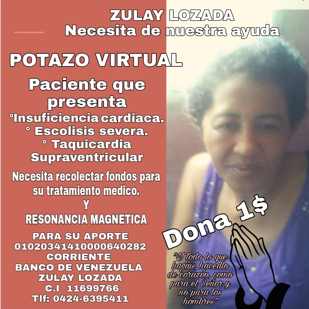 Zulay Lozada telefono 0424 6395411 necesita de la ayuda de todos unidos en solidaridad.
NECESITA LOS SIGUENTES MEDICAMENTOS:
*Furosemida de 20mg  *Clopidrogel 75 mg  *Carvedilol 6.25 mg vamos ayudar a zulay lozada <a href="/somosnoticiacol/">SomosNoticiasCOL</a> <a href="/Jhormancruz1/">Jhorman Cruz</a> <a href="/LDanieri/">Lenin Danieri D</a> <a href="/julioenradiotv/">Julio Flores</a>