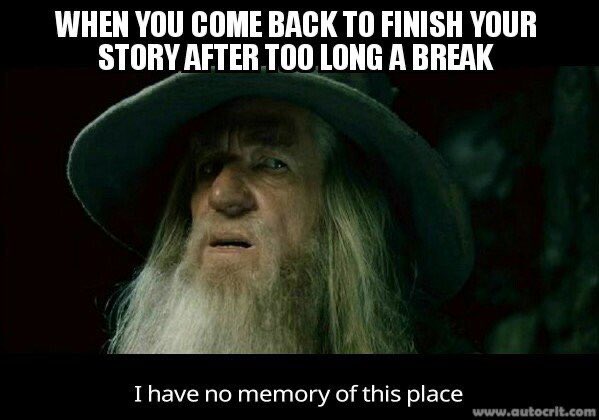 When you come back to finish your story after too long a break...

#writerslife #amwriting #amreading