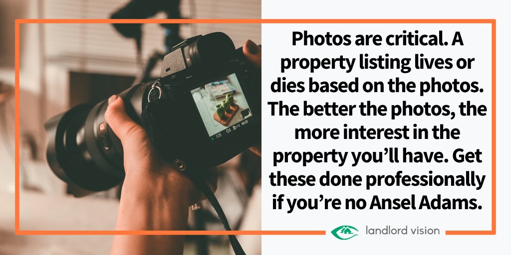 Photos are critical. A property listing lives or dies based on the photos. The better the photos, the more interest in the property you’ll have. Get these done professionally if you’re no Ansel Adams. #toptips #landlords
