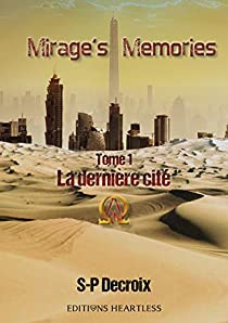 Babelio's tweet photo. @SPdecroix une nouvelle critique de Mirage's memories, tome 1 : La dernière cité à lire sur Babelio : "J'ai découvert Sandrine Decroix à travers la lecture de Chronique littéraire #127: La Princesse du fond des temps, SP Decroix et j'avais adoré sa plu... https://t.co/zKAvFmGutH https://t.co/elyfRAv4CG