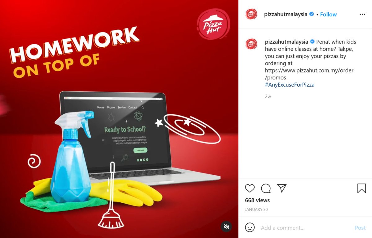 2. Pizza Hut Campaign .Si ibu anak 3 (H) terlalu penat utk masak lepas buat kerja rumah seharian (P) namun risau anaknya mati kelaparan (ST). Lalu dia pesan Pizza Hut (HE) 3 kotak pizza untuk anak2 lepas kelas online (PL). Ibu boleh berehat tanpa diganggu anasir2 (SU). (9/12)