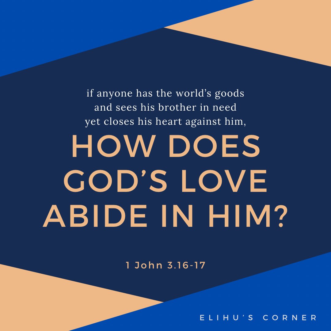 elihuscorner's tweet image. Your understanding of God’s love is demonstrated in how you love others. 

“if anyone has the world’s goods and sees his brother in need, 
yet closes his heart against him, 
how does God’s love abide in him?”
1 John 3:17 
#scripturewriting
#heartcheckup
#spiritualEKG