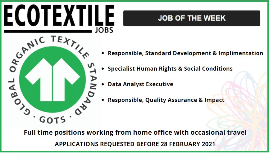 JOBSEEKERS!  GOTS have FOUR OPEN POSITIONS to start ASAP!  Check out the details at ecotextile.com/jobs

#organic #textiles #standards #GOTS #jobs #vacancy