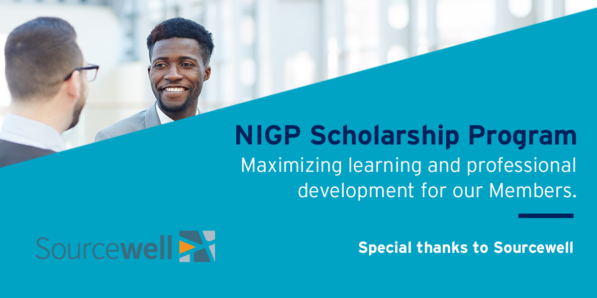 During these challenging times, NIGP and Sourcewell continue to help defray the costs of professional development by providing scholarships for our members.  Stay tuned for future scholarship opportunities.
