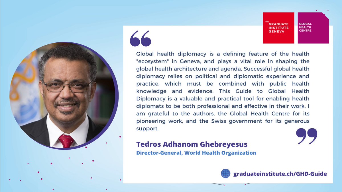 'Global health diplomacy is a defining feature of the health ecosystem in Geneva and plays a vital role in shaping the global health architecture & agenda' says @DrTedros in the preface of our Guide to Global Health Diplomacy. 📢Launch event starting now: graduateinstitute.ch/GHD-Guide