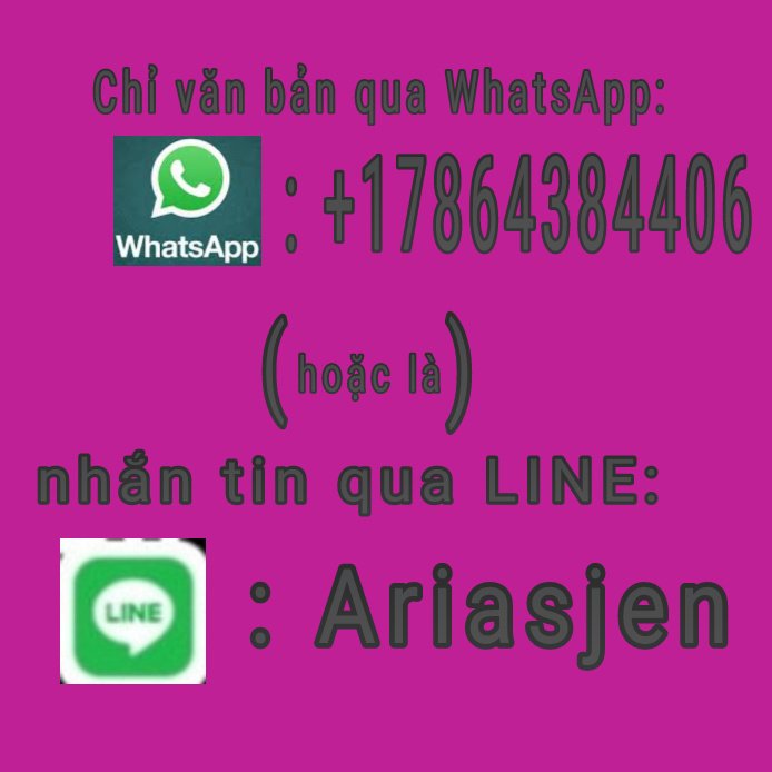 AriasJen1's tweet image. chỉ nhắn tin cho WhatsApp:+17864384406 

hoặc nhắn tin cho tôi qua LINE: Ariasjen