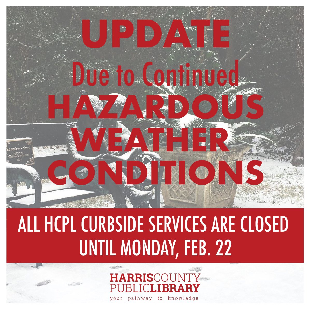 harriscountypl's tweet image. UPDATE [THU, FEB. 18]: Due to continued hazardous weather conditions, ALL HCPL CURBSIDE SERVICES ARE CLOSED UNTIL MONDAY, FEB. 22. All due dates and hold periods will be extended. For eBooks, music and streaming video, visit hcpl.net #StaySafeStayWarm #HCPL
