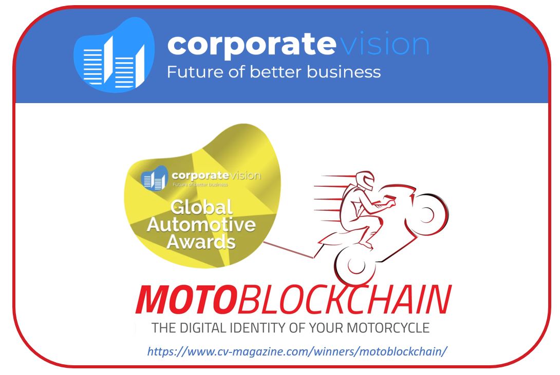 We are proud to announce that the Motoblockchain project was awarded by the Corporate Vision Magazine as Most Innovative Blockchain Motorcycle Relationship System 2020!

lnkd.in/dehp3Ss