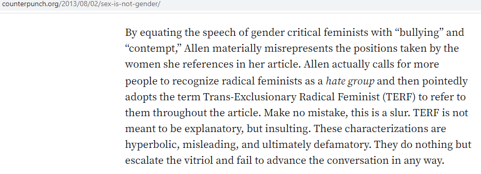 Sometime in 2013, sex essentialists who self-identify as “radical feminists” began pushing the slogans, “TERF is a slur” and “Cis is a slur” on social media and blog posts.