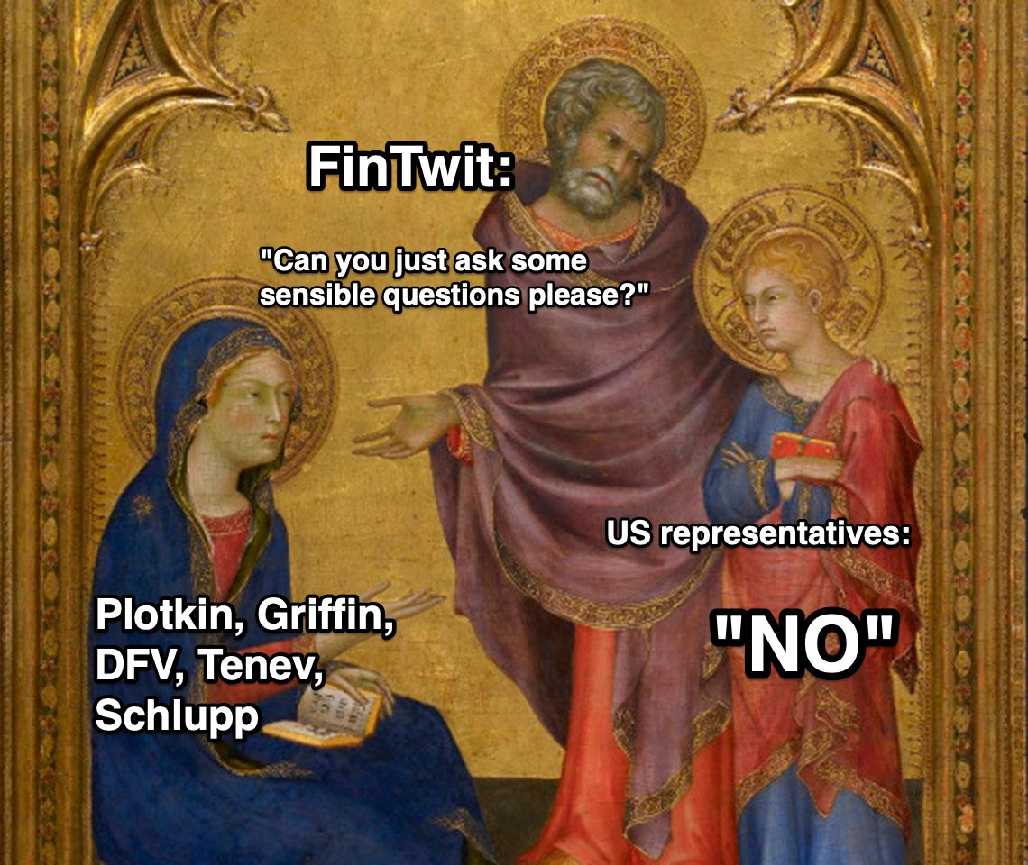 Rep Andy Barr asking some decent* questions of Ken Griffin and letting him answer. *Decent by the standards of the hearing