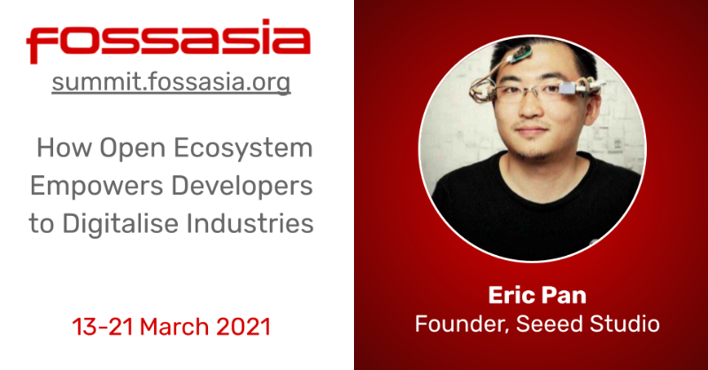 The founder of <a href="/seeedstudio/">Seeed Studio</a> Eric Pan <a href="/256ericpan/">Eric Pan</a> will share his experience on “How Open Ecosystem Empowers Developers to Digitalise Industries” @FOSSASIA #virtual  #opensource summit 2021, March 13-21 #China #OpenHardware #manufacturer Register now eventyay.com/e/fa96ae2c