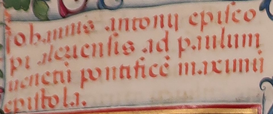 The text is the preface to the Latin Bible by Giovanni Bussi, pub. 1471 in Rome in 2 vols (ITSC ib00535000). It's written as a letter (an epistola) from Giovanni Andrea Bussi, here with his father's name Antonii, and sent/dedicated to Pope Paul II -BT